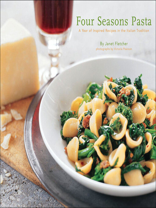 Title details for Four Seasons Pasta by Janet Fletcher - Available